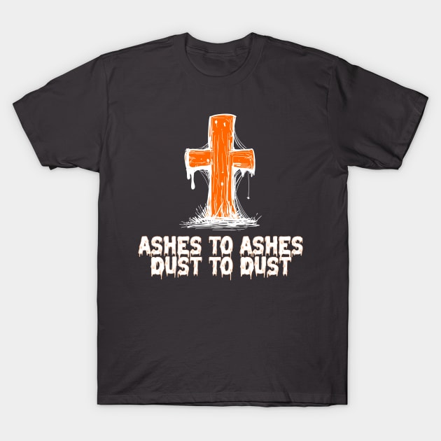 Ashes to Ashes T-Shirt by SinisterThreads